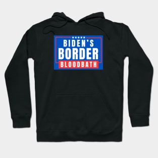 Biden's Border Bloodbath Hoodie